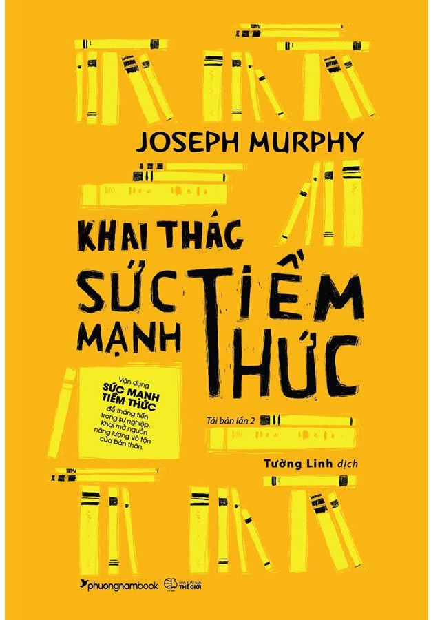 Sách Khai Thác Sức Mạnh Tiềm Thức - Joseph Murphy