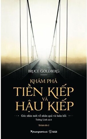 Khám Phá Tiền Kiếp Và Hậu Kiếp (Tái bản năm 2021)