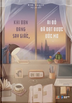 Khi Bạn Đang Say Giấc, Ai Đó Đã Đạt Được Ước Mơ - Kim Yoojin