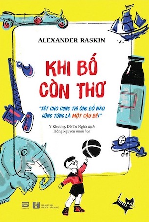 Khi Bố Còn Thơ - Alexander Raskin