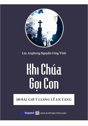 Sách Khi Chúa Gọi Con - Lm Anphong Nguyễn Công Vinh