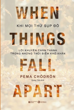 Khi Mọi Thứ Sụp Đổ Pema Chödrön