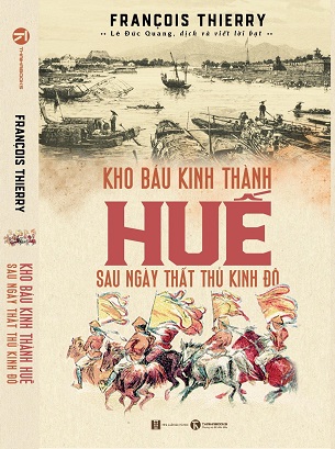 Kho Báu Kinh Thành Huế Sau Ngày Thất Thủ Kinh Đô (Bìa Cứng) - François Thierry