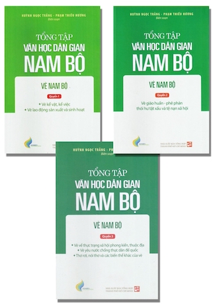 Combo 3 Cuốn Tổng Tập Văn Học Dân Gian Nam Bộ - Tập 3: Vè Nam Bộ