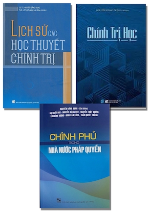 Combo 3 Cuốn Lịch Sử Các Học Thuyết Chính Trị - Chính Phủ Trong Nhà Nước Pháp Quyền - Chính Trị Học