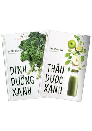 Combo 2 quyển Dinh Dưỡng Xanh - Thần Dược Xanh - Ryu Seung-Sun Victoria Boutenko