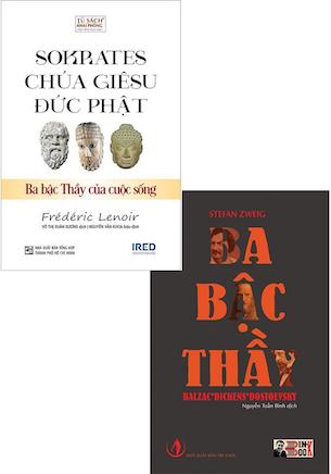 Combo 2 quyển Ba Bậc Thầy: Balzac - Dickens - Dostoevsky - Sokrates, Chúa Giêsu, Đức Phật – Ba bậc Thầy của cuộc sống