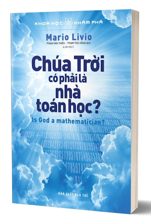 Khoa Học Khám Phá – Chúa Trời Có Phải Là Nhà Toán Học? - Mario Livio