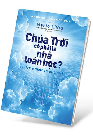 Khoa Học Khám Phá – Chúa Trời Có Phải Là Nhà Toán Học? - Mario Livio