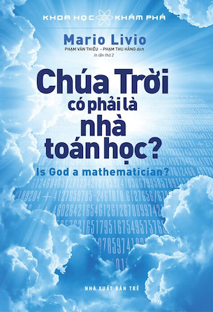 Khoa Học Khám Phá – Chúa Trời Có Phải Là Nhà Toán Học? - Mario Livio