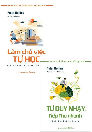 Khoa Học Kỹ Năng Cho Thời Đại Mới: Làm Chủ Việc Tự Học; Tư Duy Nhạy, Tiếp Thu Nhanh