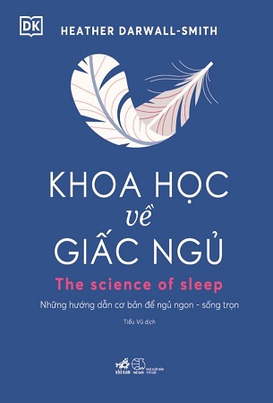 Combo 2 Cuốn Sách Khoa Học Về Giấc Ngủ - Ngủ Ngon Mỗi Đêm, Sống Khỏe Mỗi Ngày - Heather Darwall-Smith,  Joelle Adrien