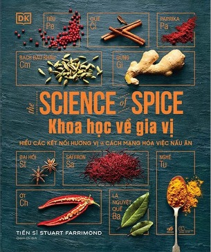 Khoa Học Về Gia Vị - Hiểu Các Kết Nối Hương Vị Và Cách Mạng Hóa Việc Nấu Ăn (Bìa Cứng)