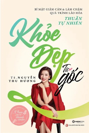Khỏe Đẹp Từ Gốc - TS. Nguyễn Thu Hương