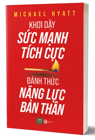 Khơi Dậy Sức Mạnh Tích Cực - Đánh Thức Năng Lực Bản Thân - Michael Hyatt