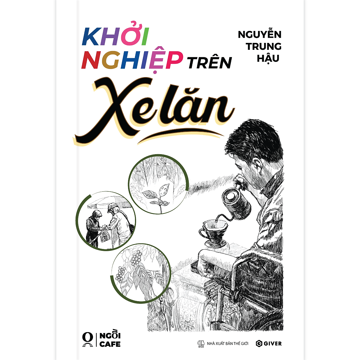 Sách Khởi Nghiệp Trên Xe Lăn - Nguyễn Trung Hậu