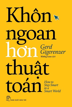 Sách Khôn Ngoan Hơn Thuật Toán - Gerd Gigerenzer