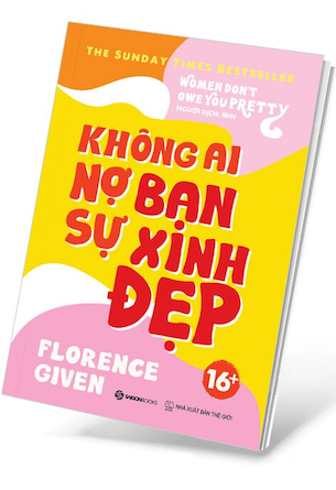 Không Ai Nợ Bạn Sự Xinh Đẹp - Florence Given