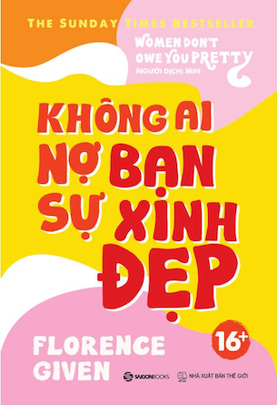 Không Ai Nợ Bạn Sự Xinh Đẹp - Florence Given