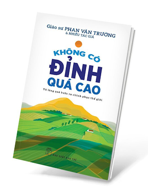 Không Có Đỉnh Quá Cao - Từ Làng Quê Bước Ra Chinh Phục Thế Giới - Phan Văn Trường