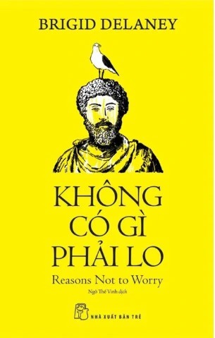 Sách Không Có Gì Phải Lo (Brigid Delaney)