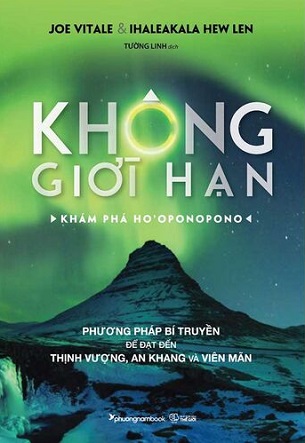 Sách Không Giới Hạn - Khám Phá Ho'oponopono (Tái bản năm 2023) - Nhiều Tác Giả