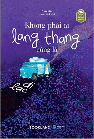 Sách Không Phải Ai Lang Thang Cũng Là Đi Lạc - Kim Dal