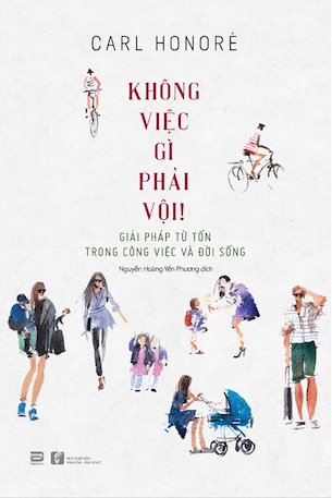 Không Việc Gì Phải Vội! - Carl Honore