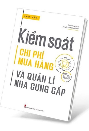 Kiểm Soát Chi Phí Mua Hàng Và Quản Lí Nhà Cung Cấp - Chu Vân