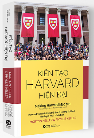 Kiến tạo Harvard Hiện Đại: Hành trình trở thành trường Đại học danh giá nhất hành tinh