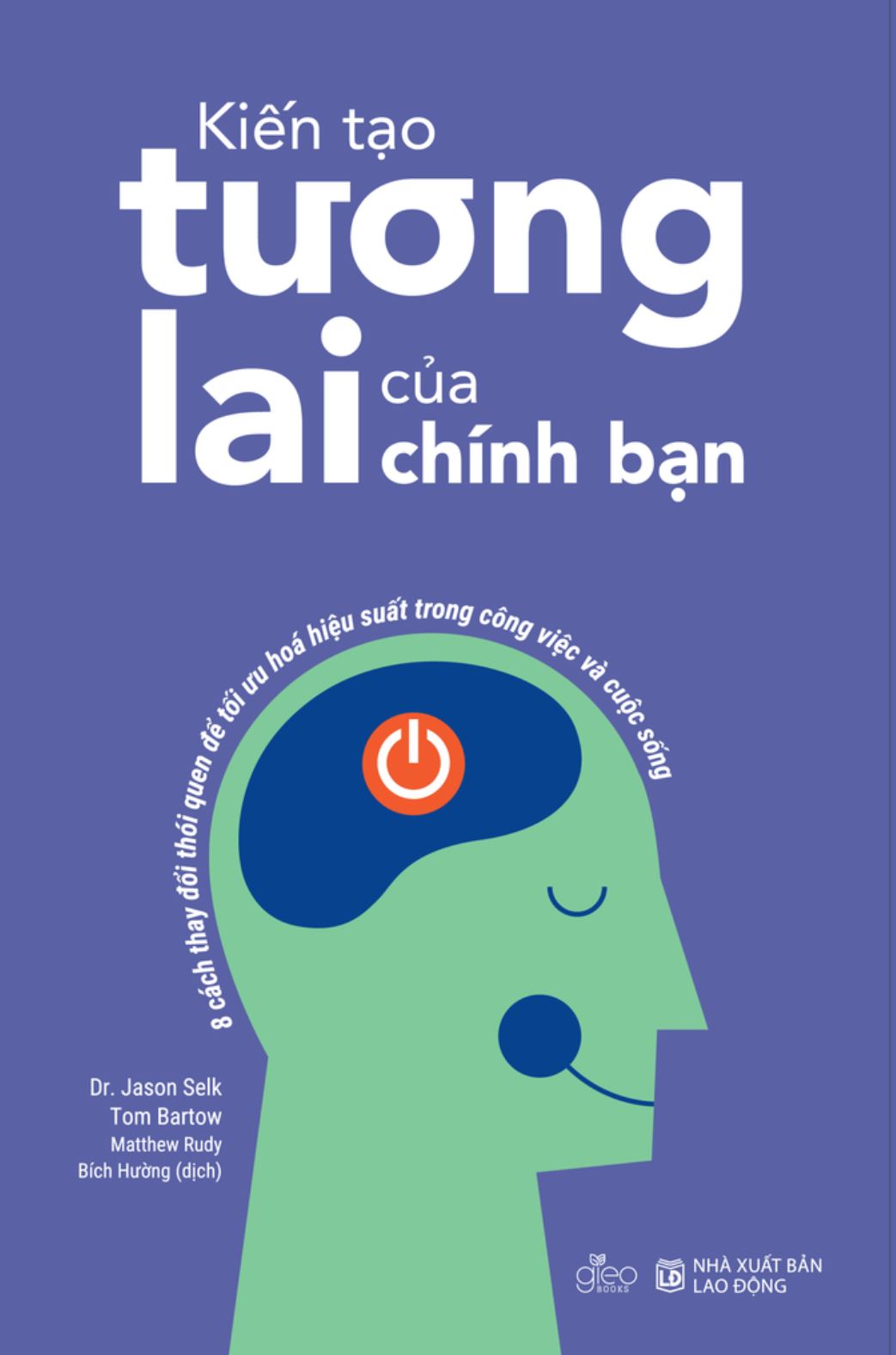 Sách Kiến Tạo Tương Lai Của Chính Bạn Nhiều Tác Giả