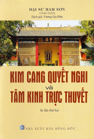Kim Cang Quyết Nghi Và Tâm Kinh Trực Thuyết (Bìa Cứng) - Đại Sư Ham Sơn