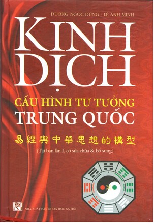 Kinh Dịch: Cấu Hình Tư Tưởng Trung Quốc - TS. Dương Ngọc Dũng