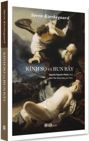 Kính Sợ Và Run Rẩy - Søren Kierkegaard