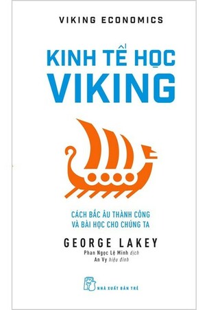 Kinh Tế Học Viking: Cách Bắc Âu Thành Công Và Bài Học Cho Chúng Ta