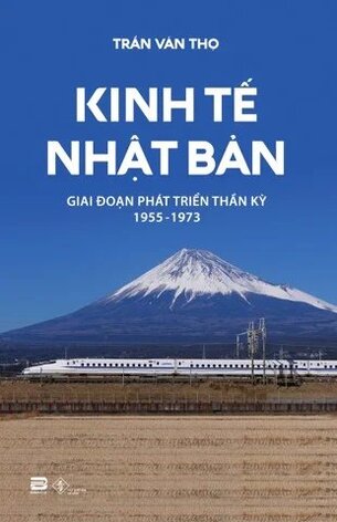 Kinh tế Nhật Bản: Giai đoạn phát triển thần kỳ 1955-1973 - GS. Trần Văn Thọ