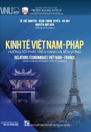 Sách Kinh Tế Việt Nam – Pháp: Hướng Tới Phát Triển Xanh Và Bền Vững (Relations Économiques Viet Nam - France: Vers Le Développement Vert Et Durable) - Nhiều Tác Giả