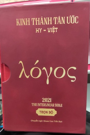 Kinh Thánh Tân Ước Hy – Việt (The Interlinear Bible, chuyển ngữ Cao Tiến Đạt)