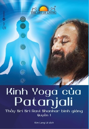 Kinh Yoga của Patanjali - thầy Sri Sri Ravi Shankar bình giảng