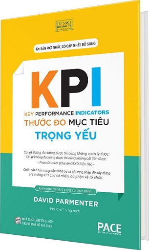 Sách KPI - Thước Đo Mục Tiêu Trọng Yếu - The Key Performance Indicators (Bìa Cứng) - David Parmenter