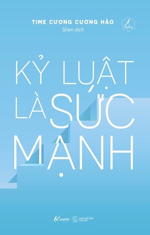 Kỷ Luật Là Sức Mạnh - Time Cương Cương Hảo