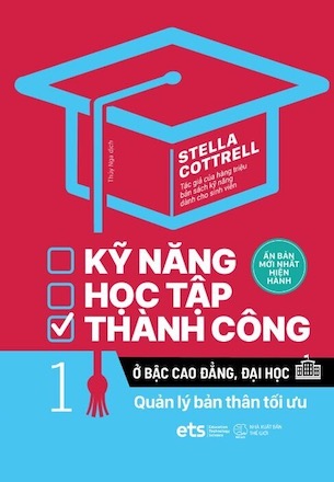 Kỹ Năng Học Tập Thành Công Ở Bậc Cao Đẳng, Đại Học Tập 1: Quản Lý Bản Thân Tối Ưu - Stella Cortrell