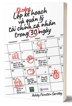 Kỹ Năng Lập Kế Hoạch Và Quản Lý Tài Chính Cá Nhân Trong 30 Ngày - Ashley Feinstein Gertsley