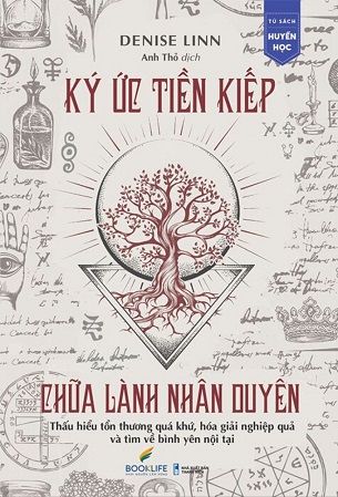 Sách Ký Ức Tiền Kiếp Chữa Lành Nhân Duyên - Denise Linn