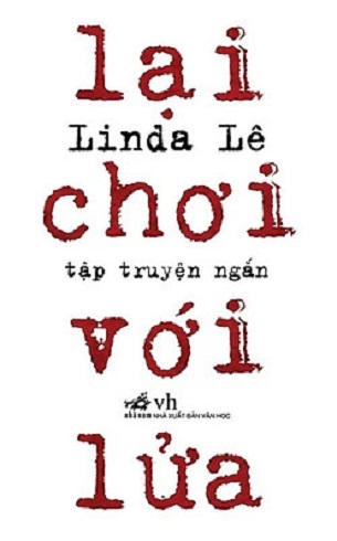 Lại Chơi Với Lửa - Linda Lê