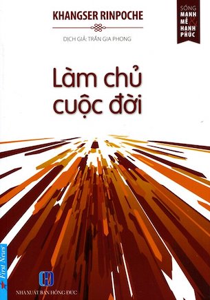 Làm Chủ Cuộc Đời - Khangser Rinpoche