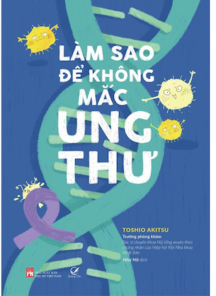 Làm Sao Để Không Mắc Ung Thư - Toshio Akitsu