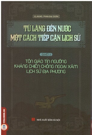 Từ Làng Đến Nước: Một Cách Tiếp Cận Lịch Sử - Phan Đại Doãn