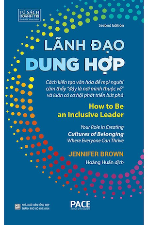 Lãnh Đạo Dung Hợp - How To Be An Inclusive Leader (Bìa Cứng) - Jennifer Brown