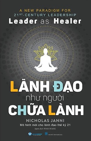 Lãnh Đạo Như Người Chữa Lành - Nicholas Jannni